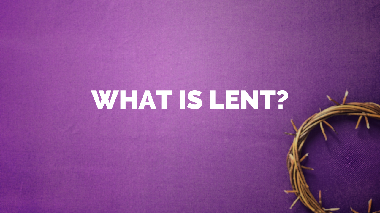 What is Lent, and why do we observe it? - First Presbyterian Church